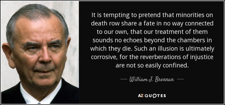 quote-it-is-tempting-to-pretend-that-minorities-on-death-row-share-a-fate-in-no-way-connected-william-j-brennan-60-32-71